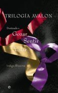 trilogía avalon (incluye: destinada a gozar; destinada a sentir; desti