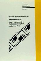 arabamericas literary entanglements of the american hemisphere and the arab wor ld bibliotheca ibero-americana 110