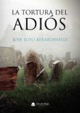 la tortura del adios
