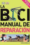 la bici: manual de reparacion (5ª ed. revisada)