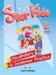 star kids 2 vocabulary & grammar (int) ed 2011