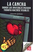 la cancha. donde los invisibles pueden todavia hacerse visibles