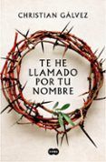 te he llamado por tu nombre