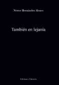 tambien en lejania