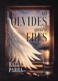 no olvides quien eres