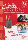 club prisma b1 - libro de ejercicios