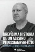 brevisima historia de un asesino pluscuamperfecto contada por una de
