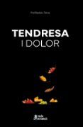 Tendresa i dolor