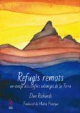 refugis remots un viatge als confins salvatges de la terra