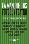 la mano de dios futbol y teatro