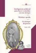 inteligencia artificial para hacer comedias en este tiempo  menina y gorda  un tiempo de perros