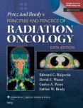 perez  brady s principles and practice of radiation oncology 6 th ed