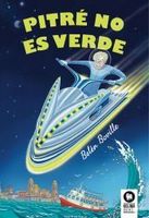 pitre no es verde  pete is not green