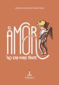El amor no era para tanto