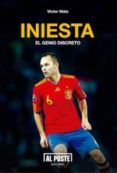 iniesta. el genio discreto