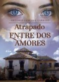 atrapado entre dos amores
