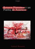 retazos postumos y un poema de ausencia