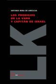 Los prodigios de la vara y capitán de Israel