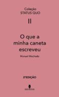 o que a minha caneta escreveu 2ª ediç£o