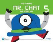 mr chat the robot hat 5 years