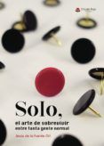 solo el arte de sobrevivir entre tanta gente normal
