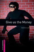 give us the money obstart oxford bookworms starters