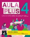 aula plus 4 r b12 libro del alumno edicion hibrida
