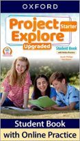 project explore upgraded starter level student book with online practi