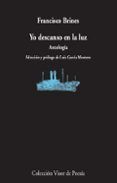 yo descanso en la luz: antologia