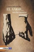 el amor en las manos