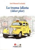 la trama idota
