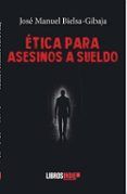 etica para asesinos a sueldo