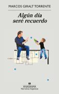 algun dia sere recuerdo