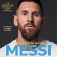 messi the definitive biography fully updated to include messi s first