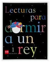 lecturas para dormir a un rey 1 primaria