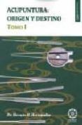 acupuntura: origen y destino. tomo 1