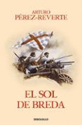 el sol de breda (serie capitan alatriste 3)