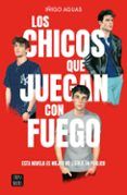 los chicos que juegan con fuego