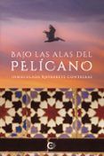 Bajo las alas del pelícano