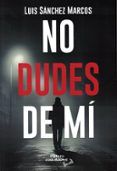 no dudes de mi
