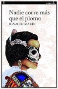 nadie corre mas que el plomo