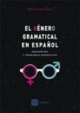 genero gramatical en espanol descripcion y problemas normativos