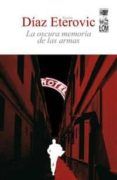 la oscura memoria de las armas