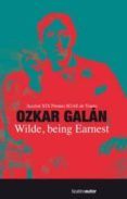 wilde being earnest accesit de xix premio sgae de teatro