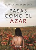 pasas como el azar
