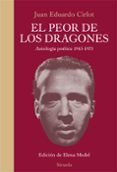 el peor de los dragones antologia poetica 1943-1973