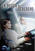 en busca del heredero. tras el velo de la realidad