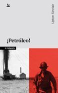 ¡Petróleo!