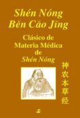shen nong ben cao jing. clasico materia medica de shen nong