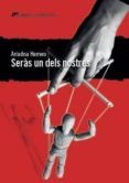 Seràs un dels nostres